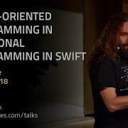 DotSwift 2018 Graham Lee Object Oriented Programming In Functional Programming In Swift
