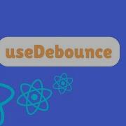 UseDebounce Custom React Hook