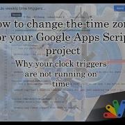 Change The Time Zone Of Your Google Apps Script Project Why Your Triggers Aren T Running On Time