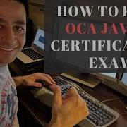 How To Pass Your OCA Java 8 Certification Exam
