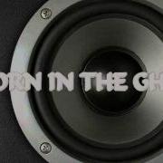 BORN IN THE GHETTO