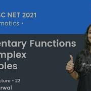 Elementary Functions In Complex Variables CSIR NET GATE IIT JAM By Ishika Agarwal