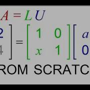 From Scratch LU Matrix Factorization Part 1