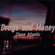 Chase Atlantic Drugs And Money Lyrics