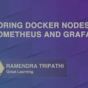 Monitoring Docker Nodes Using Prometheus And Grafana Docker Containers Great Learning