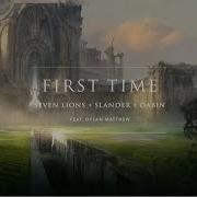 Seven Lions SLANDER Dabin First Time Feat Dylan Matthew Ophelia Records