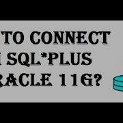 How To Connect With SQLPLUS In Oracle 11g