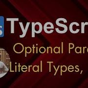 08 Typescript Optional Params And Keys Literal Types And Tsconfig File