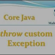 Core Java 71 Throw Custom Exception