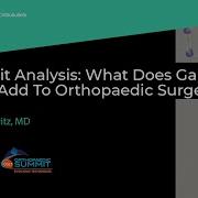 Using Gait Analysis What Does Gait Analysis Add To Orthopaedic Surgery Shepard R Hurwitz MD