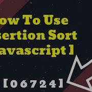 Javascript Insertion Sort Algorithm Tutorial