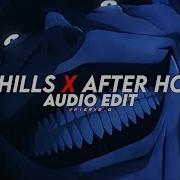 The Hills X After Hours The Weeknd Edit Audio