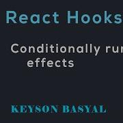 React Hooks Tutorial 7 Conditionally Run Effects