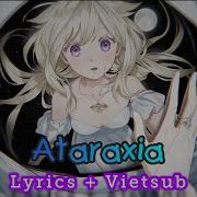 Ataraxia PrettyPatterns Ver Enna Alouette Lyrics Vietsub