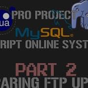 Prepairing FTP File Upload Part 2 Pro Project LUA PHP MYSQL