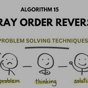 ALGO 15 ARRAY ORDER REVERSAL PROBLEM SOLVING TECHNIQUES