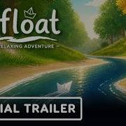 Afloat A Relaxing Adventure Official Launch Trailer