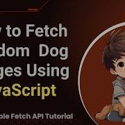 How To Fetch Random Dog Images Using JavaScript Simple Fetch API Tutorial