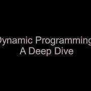 Dynamic Programming A Deep Dive