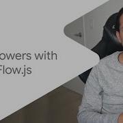 Superpowers With TensorFlow Js TF Fall 2020 Updates