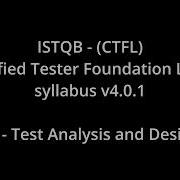 ISTQB CTFL 04 Test Analysis And Design Certified Tester Foundation Level