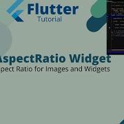 Flutter Tutorial AspectRatio Widget Aspect Ratio For Images And Widgets
