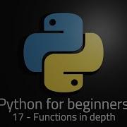 Python 3 Episode 17 Functions In Depth