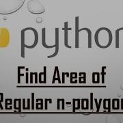 Find Area Of Regular N Polygon In Python