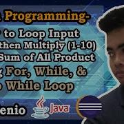 How To Make Simple Multiplication Table Sum Of All Product Using For While Do Loop In Java