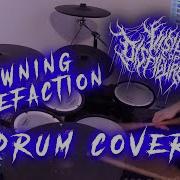 Visions Of Disfigurement SPAWNING PUTREFACTION Drum Playthrough