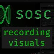 Sosci Osci Render Tutorial Recording The Oscilloscope