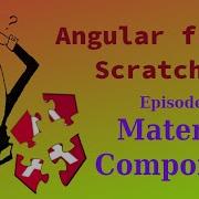 Angular From Scratch Part 3 Material Component