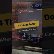 4 Important Things To Do After You Install Kali Linux Shorts