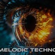 Melodic Techno Progressive House 2026 Hypnotic Mix Deep Night Drive Focus Singularity Eye