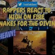Rappers React To High On Fire Snakes For The Divine