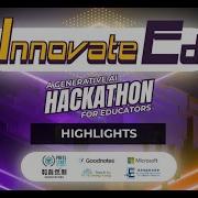 Highlights From InnovateEd A Generative AI Hackathon For Educators