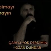DERDİMİN OZAN DÜNDAR