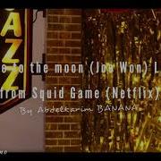 Fly Me To The Moon Joo Won Lyrics From Squid Game Netflix