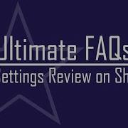 Ultimate FAQs FAQs Setting In Depth Review
