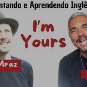 Aprenda A Cantar I M Yours De Jason Mraz Com O Prof Ubrittes