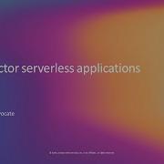 AWS Re Invent 2019 Twelve Factor Serverless Applications SVS365 P