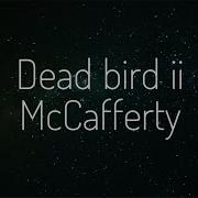 Dead Bird Ii McCafferty Lyrics