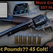 Over 800 Ft Lbs From A Single Action Revolver 45 Colt Load Hits HARD