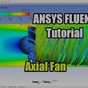 ANSYS FLUENT Tutorial Axial Fan
