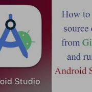 How To Open Source Code From GitHub And Run In Android Studio Use Source Code From GitHub