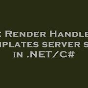 C Render Handlebar Templates Server Side In NET C