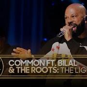 Common Ft Bilal The Roots The Light The Tonight Show Starring Jimmy Fallon