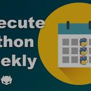 How To Run A Python Script Every Week