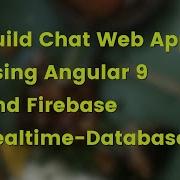 Angular 9 Tutorial Creating Firebase Chat Web App