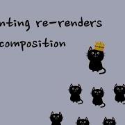 Preventing React Re Renders With Composition